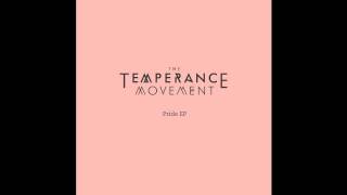 The Temperance Movement - Be Lucky