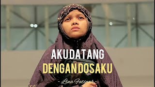 Aku Datang Dengan Dosaku - Lina Fatinah