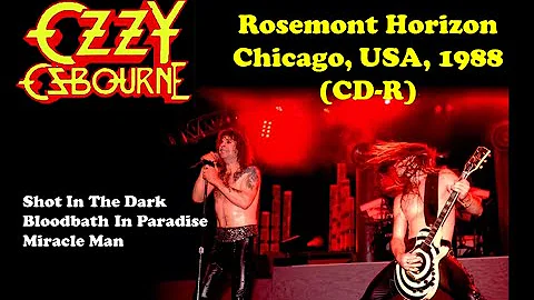 Ozzy Osbourne - Shot In The Dark / Bloodbath In Paradise / Miracle Man - Chicago 1988 (CD-R)