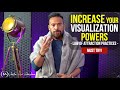 3 Practices to Increase Your Visualization Powers for Manifestation | Law of Attraction