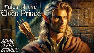 Folktales of Legolas: The Elven Prince | Cozy British ASMR | Middle-Earth Fantasy Bedtime Stories