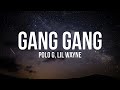 Polo G - GANG GANG ft. Lil Wayne (Lyrics)