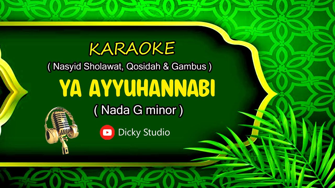 YA AYYUHANNABI II Karaoke Nasyid II Nada G Minor II Lengkap dengan