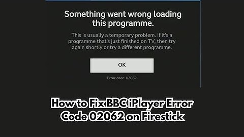 How to Fix BBC iPlayer Error Code 02062 on Firestick | BBC iPlayer Not Working | BBC iPlayer Support