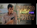 Killing friend because of money  dont trust your friendschirag sca vines