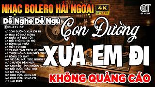 LK Bolero Nhạc Xưa Hải Ngoại Chất Lượng Cao 2026 | Tuyển Chọn Giọng Ca Trữ Tình Ngọt Ngào Nghe Là Mê