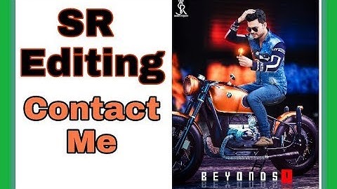 How to contact SR editing Sonu Rajput // shailendra kumar singh