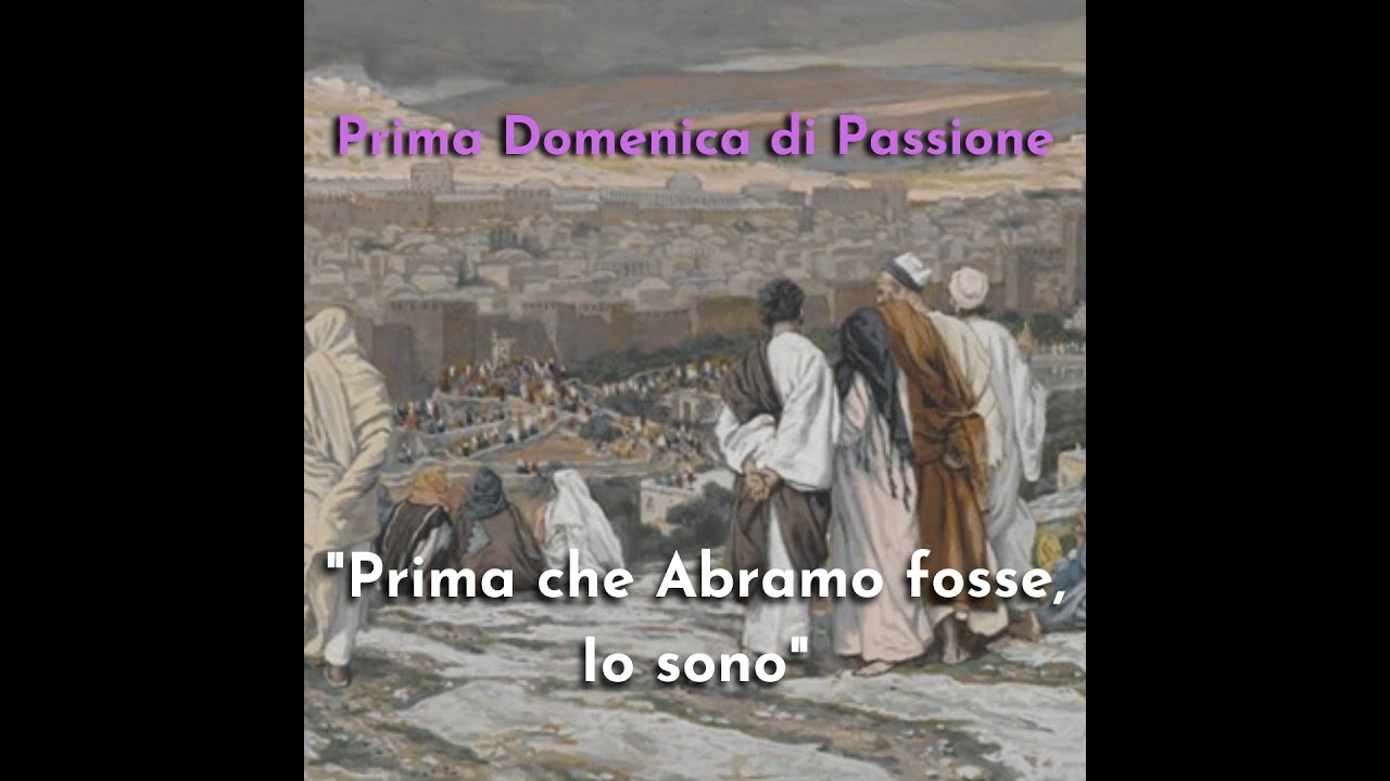 Prima Che Abramo Fosse Io Sono