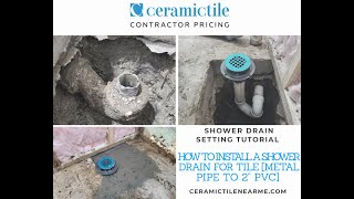 How To Install A Shower Drain For Tile [Metal Pipe To 2' PVC]