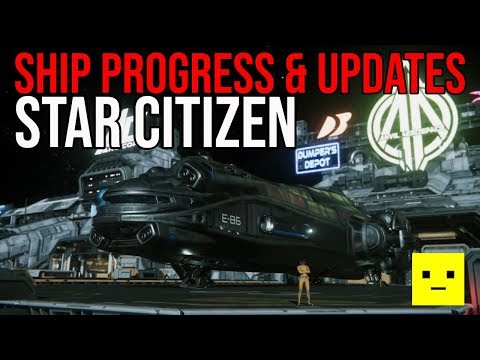 Star Citizen | ALL REMAINING SHIPS - Ship Updates & Progress