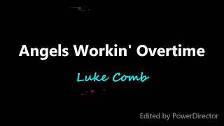 Luke Comb -Angels Workin Overtime Layrics Melot Lyrics