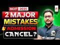 NCET 2026 two big mistakes😭और Admission Cancel? | NCET ITEP BEd Form Filling Latest Update🚨