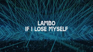 Lambo vs. If I Lose MySelf