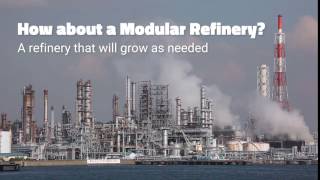 Modular Refineries - Build as you Need