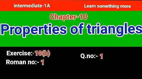 Q.no:-1#Roman:-1#exercise-10(b)#chap-10#properties of triangles#inter-1A#2023-24