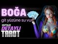 Boğa Burcu Haftalık - Git Yüzüne Su Vur