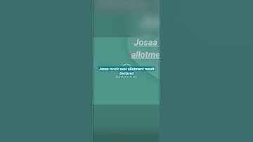 josaa mock seat allotment round 1 result declared link in description #josaa #csab #josaa2021