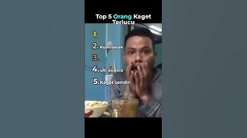 Top 5 Orang Kaget Terlucu😂
