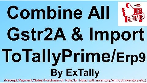 Merge all gstr2a in tally prime | combine gstr 2a in tally prime / erp 9|gstr-2a merger excel Tool