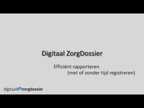 Digitaal ZorgDossier - Handleiding - Rapporteren