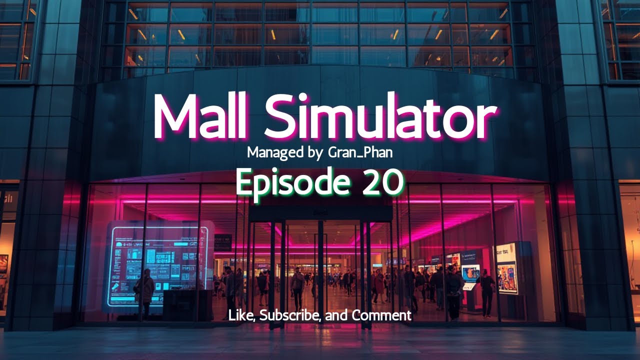 Gran_Phan Plays Mall Sim Ep20