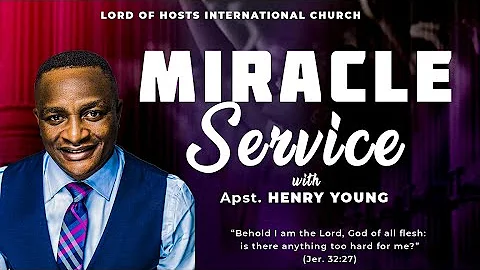 MIRACLE SERVICE  || APOSTLE HENRY YOUNG || 11-12-2025