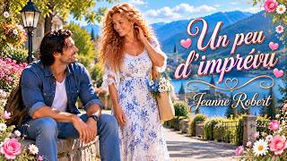 Un peu d’imprévu / Ballade country romantique avec paroles - Jeanne Robert