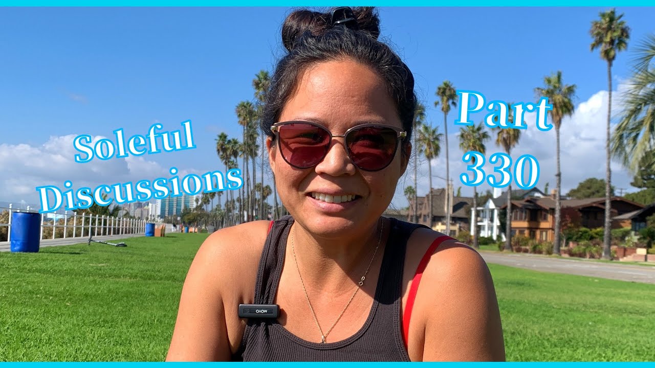 Soleful Discussions Part 330