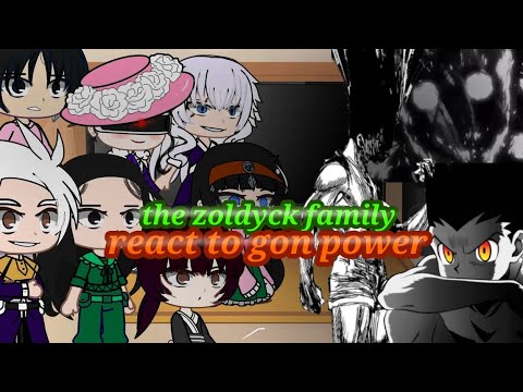 The Zoldyck Family React To Gon Power Hxh Hunterxhunter Gacha Reki Chan Enjoy Part 2 