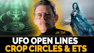 Crop Circle Messages & First Hand Alien Encounters | Art Bell Open Lines Coast to Coast AM