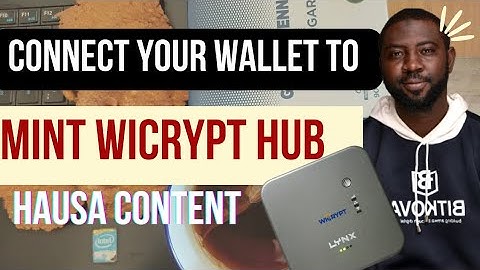 Yanda zakayi connecting na wallet naka don minting na Wicrypt Hub NFT