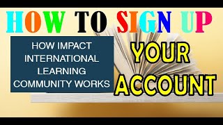 Impact Learning Community Account Registration Process.