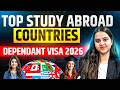 Top Study Abroad Countries Offering Dependant Visa in 2026! 🌍🔥