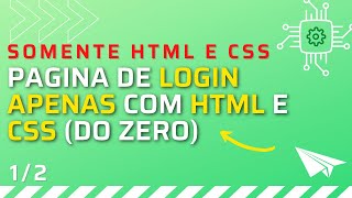 Criando uma Página de Login Somente com HTML e CSS  - Parte 1 de 2