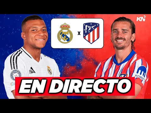 🔴REAL MADRID vs ATLETI | EN DIRECTO | DERBI DE LA LIGA | EN VIVO HINCHA ...