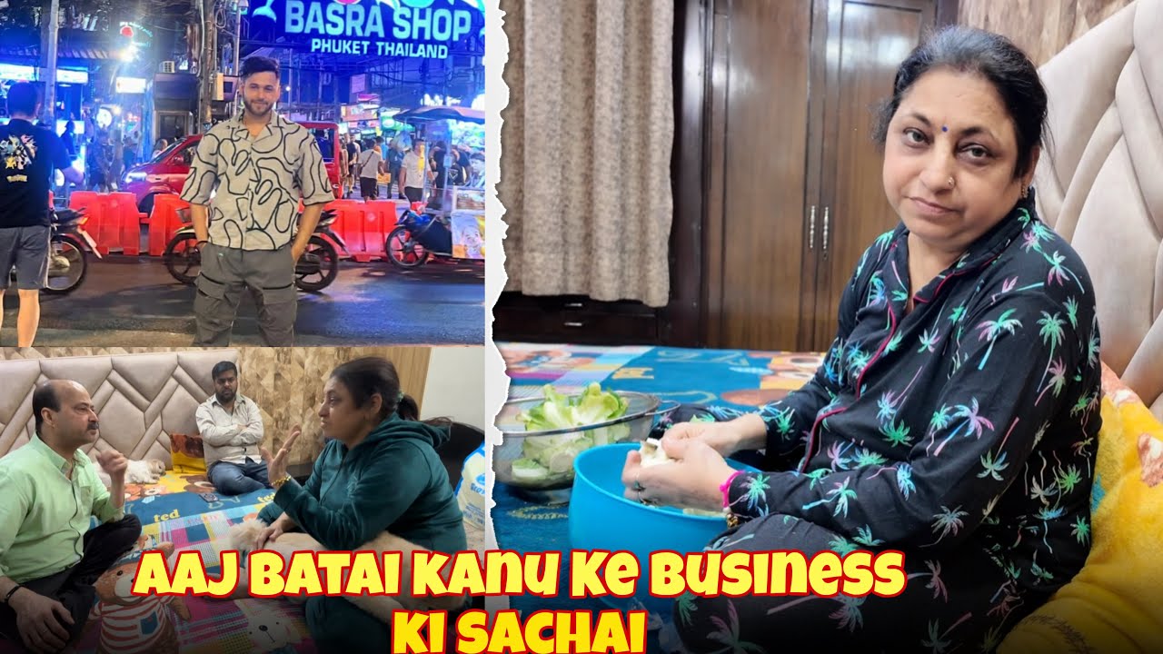 Aaj Batai Kanu Ke Business ki Sachai 