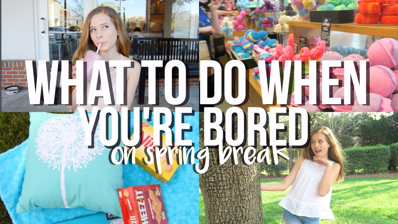 What To Do when your Bored in Spring Break! - YouTube