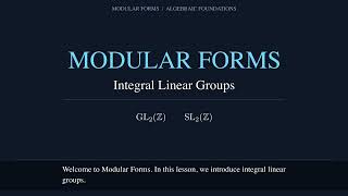 Details Modular forms lesson 1: Integral linear groups (GL2(Z), SL2(Z)) Update