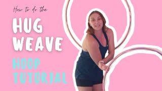 Hug Weave Hoop Tutorial - How to do the Hug Weave