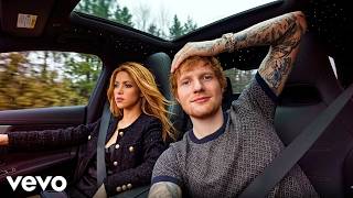 Ed Sheeran Ft. Shakira - All I Need 