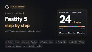 Fastify step by step – full course: all 27 episodes in one (24 min)