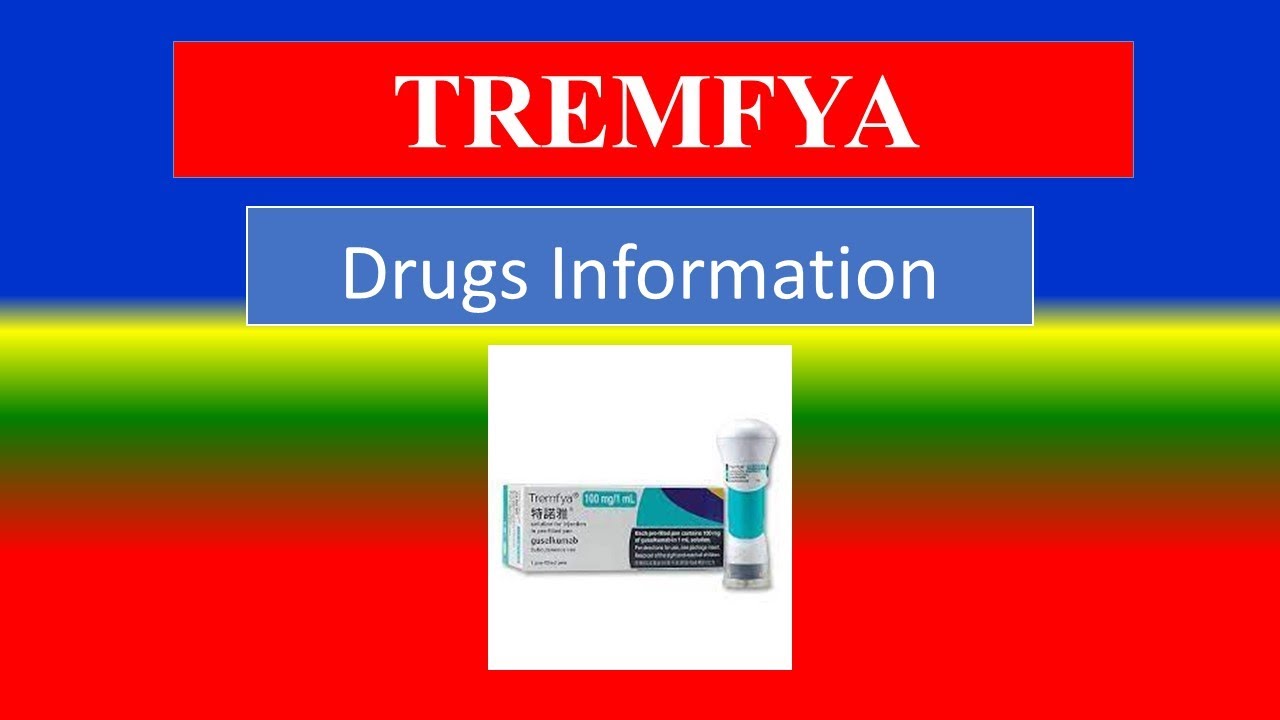 TREMFYA - - Generic Name , Brand Names, How to use, Precautions, Side Effects