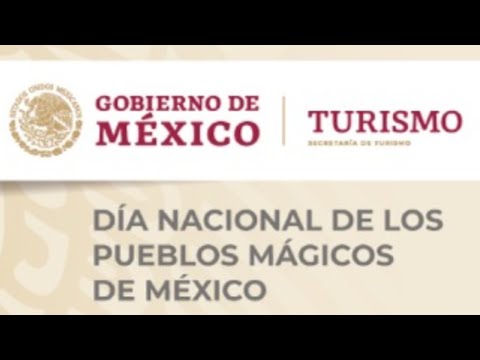 DÍA NACIONAL DE LOS PUEBLOS MÁGICOS DE MÉXICO