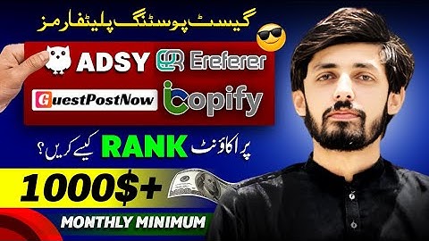 Do this to Earn 1000$/Month Using Adsy Ereferer Icopify GuestPostNow in Guest Posting