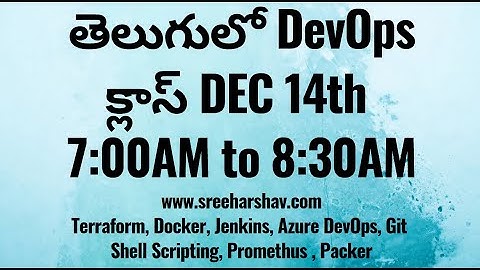 (తెలుగులో)New DevOps Daily Training DEC 14th 7AM to 8:30AM-TERRAFORM-DOCKER-JENKINS-AZURE-DEVOPS