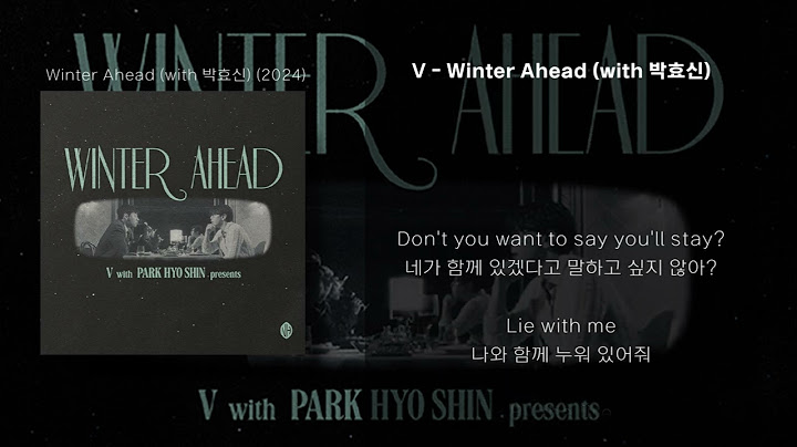 [가사/해석] V - Winter Ahead (with 박효신) (ENG/KOR)