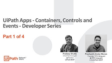 UiPath Apps - Containers, Controls and Events - Developer Series - Part 1 of 4