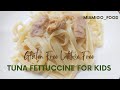 Gluten Free Dairy Free Tuna Fettuccine for kids | gluten free laktose free