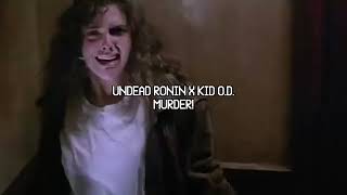 Undead Ronin - Murder Feat Kid Od Prod Undead Ronin