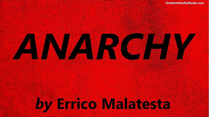 ANARCHY by by Errico Malatesta - FULL AudioBook | ...